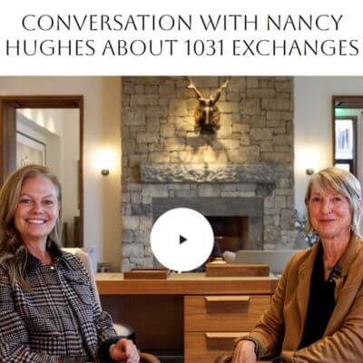 Conversation with Nancy Hughes about 1031 Exchanges