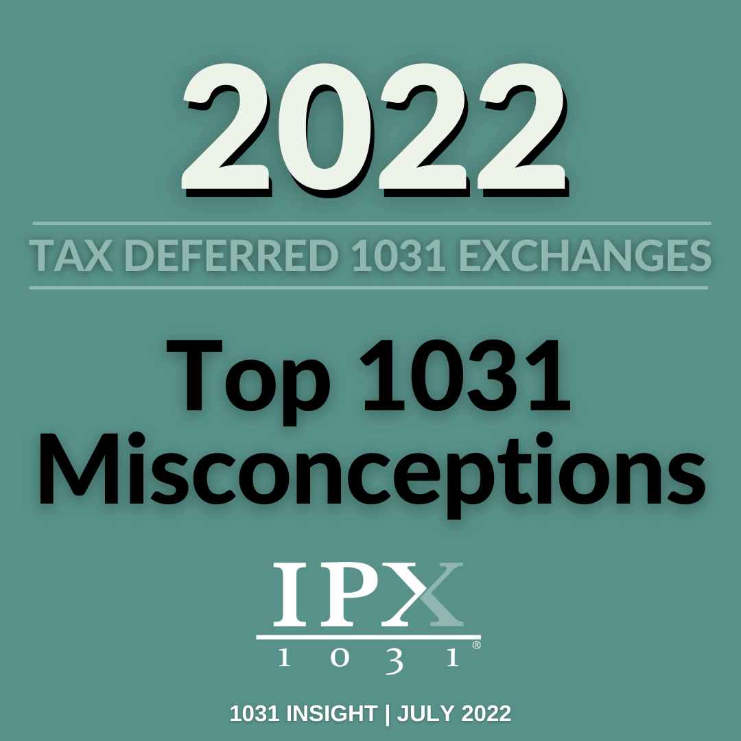 Top 1031 Misconceptions for 2022