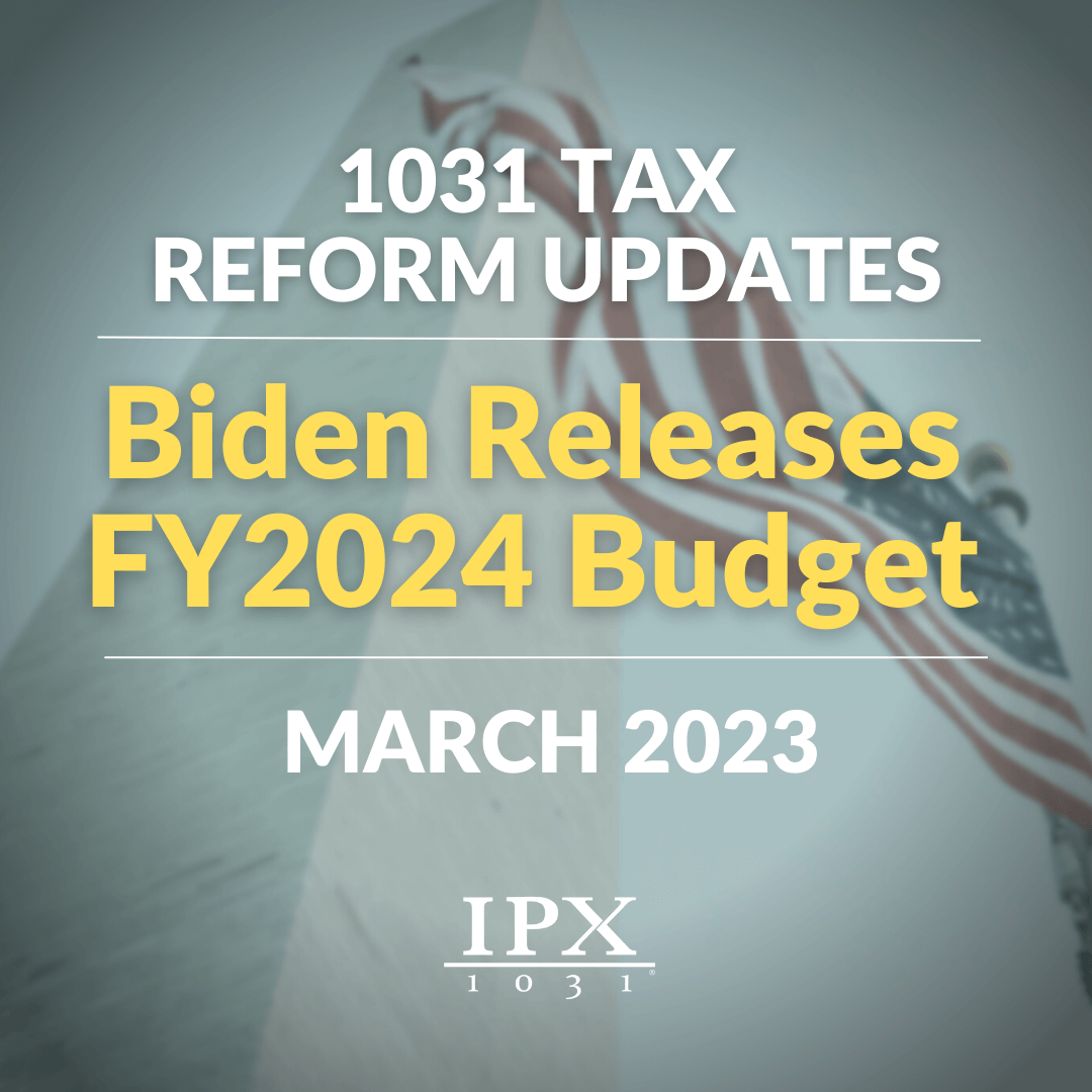 IPX 1031 Tax Reform Capitol Hill Update December 2022