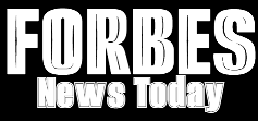 forbes news today