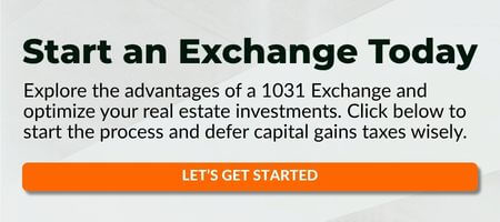 Text reads: Start an Exchange Today. Explore the advantages of a 1031 Exchange and optimize your real estate investments... LETS GET STARTED with an orange button at the bottom.