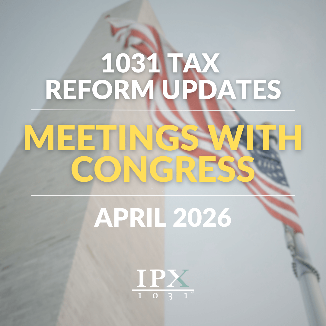 Tax Reform Congress Meetings w IPX1031 4.2026