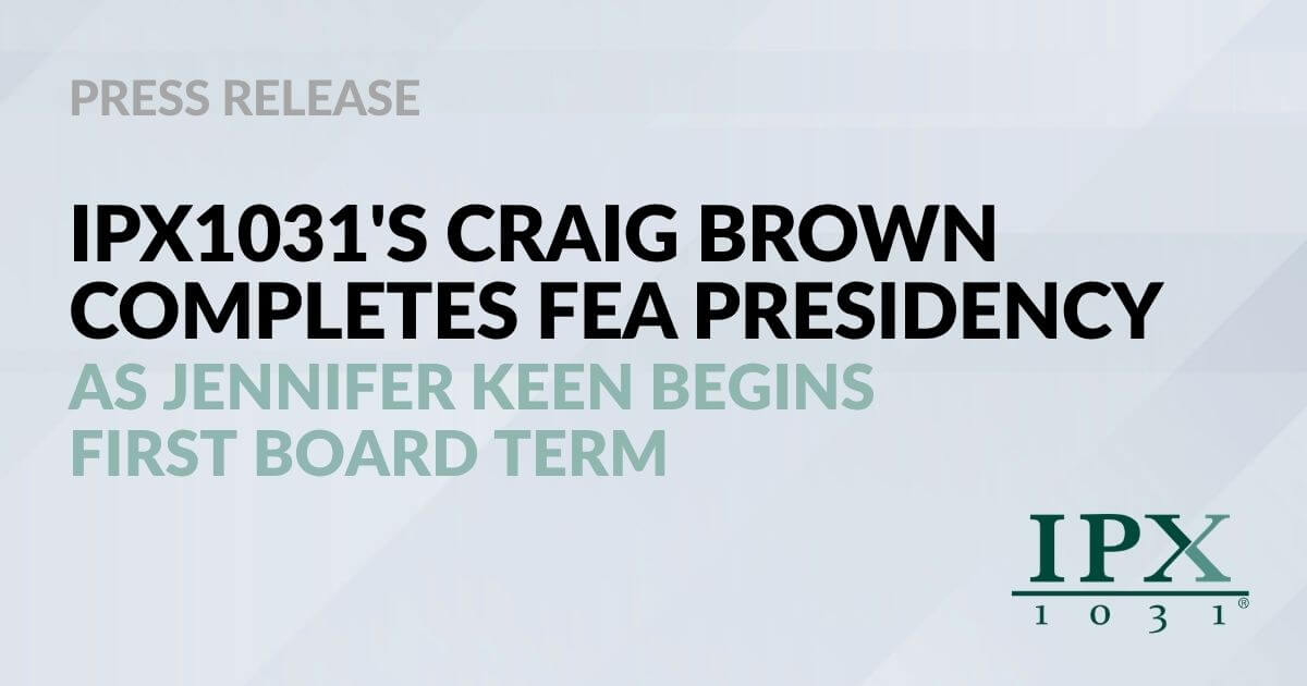 IPX1031’s Craig Brown Completes FEA Presidency as Jennifer Keen Begins First Board Term